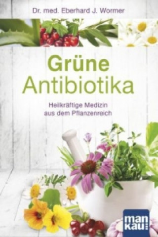 Carte Grüne Antibiotika Eberhard J. Wormer
