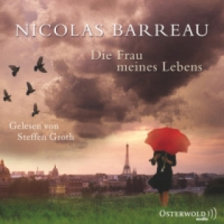 Audio Die Frau meines Lebens, 3 Audio-CD Nicolas Barreau