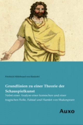 Carte Grundlinien zu einer Theorie der Schauspielkunst Friedrich Hildebrand von Einsiedel