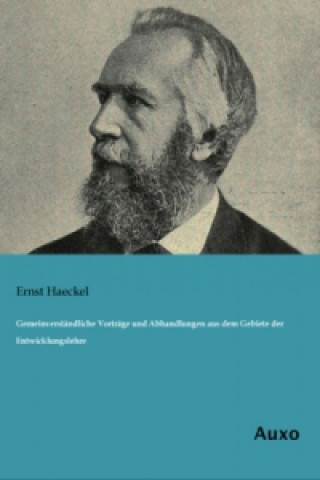 Carte Gemeinverständliche Vorträge und Abhandlungen aus dem Gebiete der Entwicklungslehre Ernst Haeckel