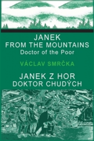 Kniha Janek z hor, doktor chudých / Janek from the Mountains, Doktor of the Poor Václav Smrčka