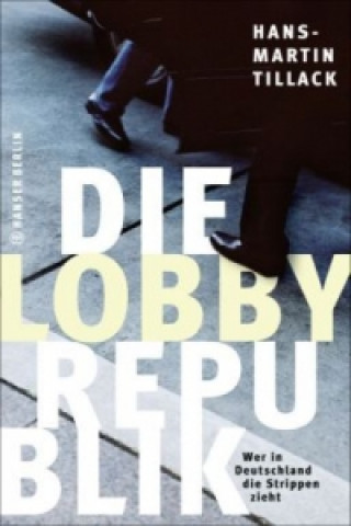 Carte Die Lobby-Republik Hans-Martin Tillack