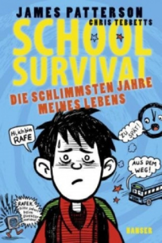 Kniha School Survival - Die schlimmsten Jahre meines Lebens James Patterson