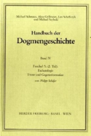 Könyv Handbuch der Dogmengeschichte / Bd IV: Sakramente-Eschatologie / Eschatologie. Faszikel.7c2 Philipp Schäfer