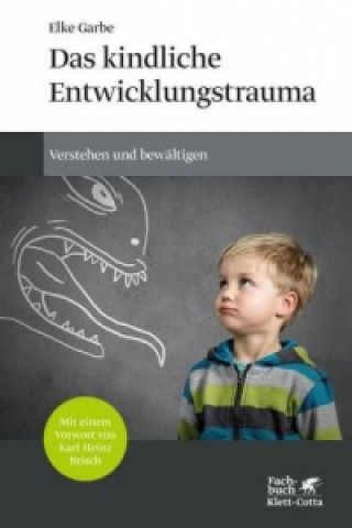 Könyv Das kindliche Entwicklungstrauma Elke Garbe