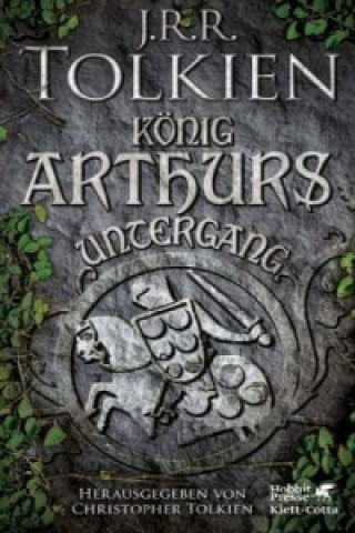 Kniha König Arthurs Untergang John Ronald Reuel Tolkien