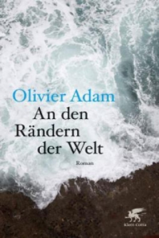 Carte An den Rändern der Welt Olivier Adam