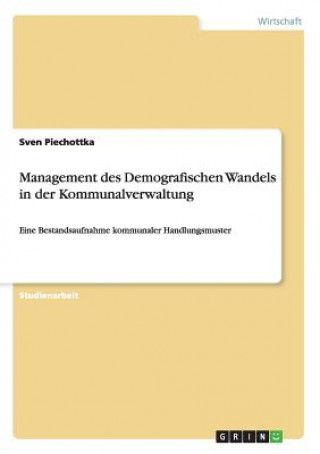 Book Management des Demografischen Wandels in der Kommunalverwaltung Sven Piechottka