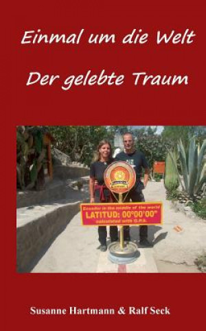 Kniha Einmal um die Welt - Der gelebte Traum Susanne Hartmann