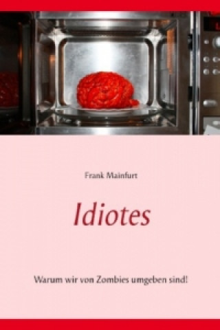 Kniha Idiotes Frank Mainfurt