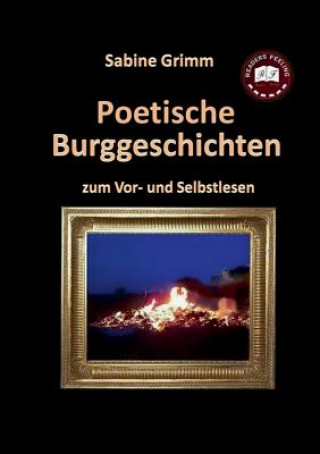 Knjiga Poetische Burggeschichten Sabine Grimm