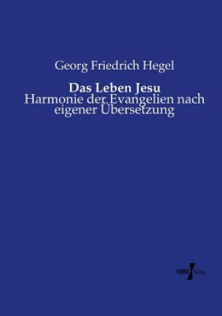 Könyv Leben Jesu Georg Friedrich Hegel