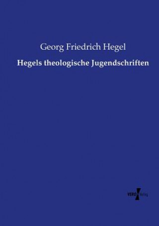 Książka Hegels theologische Jugendschriften Georg Friedrich Hegel