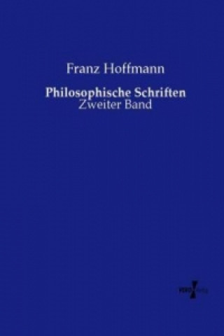 Kniha Philosophische Schriften Franz Hoffmann