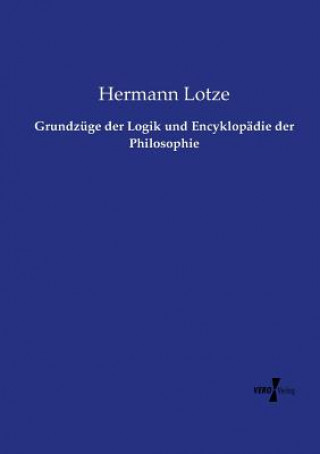 Carte Grundzuge der Logik und Encyklopadie der Philosophie Hermann Lotze