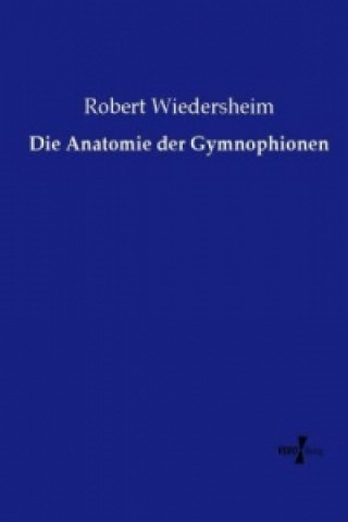 Carte Die Anatomie der Gymnophionen Robert Wiedersheim