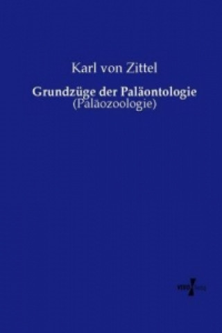 Książka Grundzuge der Palaontologie Karl von Zittel