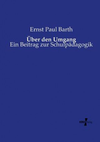 Kniha UEber den Umgang Ernst Paul Barth