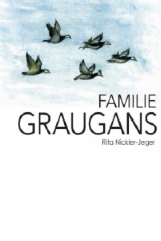 Kniha Familie Graugans Rita Nickler-Jeger