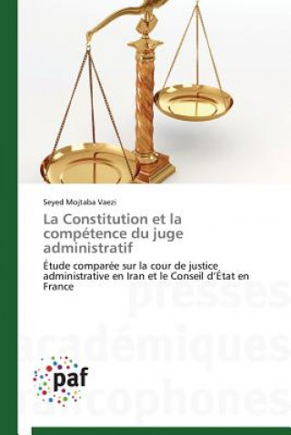 Kniha Constitution Et La Competence Du Juge Administratif Vaezi-S