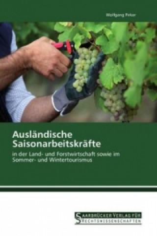 Kniha Ausländische Saisonarbeitskräfte Wolfgang Pirker