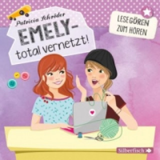 Audio Emely - total vernetzt! (Lesegören zum Hören ), 2 Audio-CD Patricia Schröder