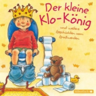 Audio Der kleine Klo-König, 1 Audio-CD Sandra Grimm