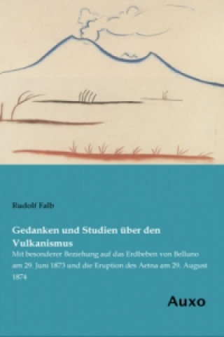 Książka Gedanken und Studien über den Vulkanismus Rudolf Falb