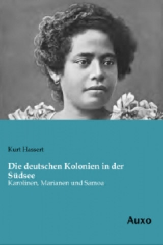 Carte Die deutschen Kolonien in der Südsee Kurt Hassert