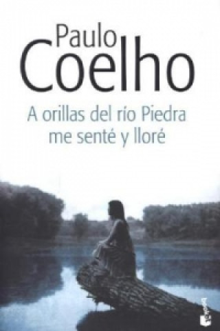 Könyv A orillas del rio Piedra me sente y llore Paulo Coelho