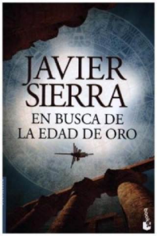 Kniha En Busca De La Edad De Oro JAVIER SIERRA