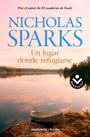 Könyv Un Lugar Donde Refugiarse Nicholas Sparks