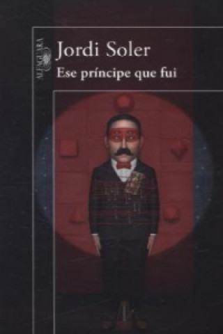 Buch Ese Principe Que Fui JORDI SOLER