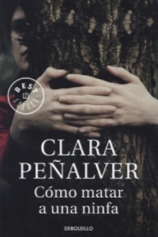 Carte Como matar a una ninfa Clara Pe?alver