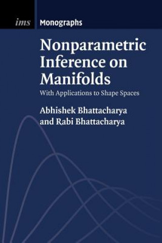 Könyv Nonparametric Inference on Manifolds Abhishek Bhattacharya