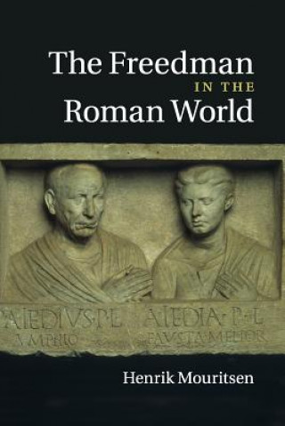 Könyv Freedman in the Roman World Henrik Mouritsen