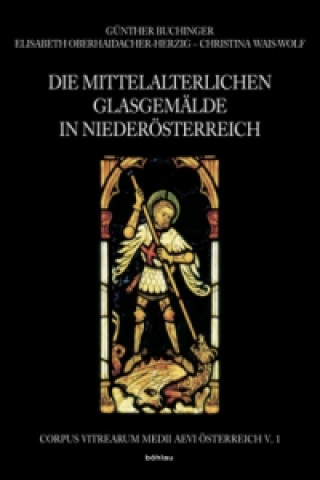 Carte Die mittelalterlichen Glasgemälde in Niederösterreich Günther Buchinger