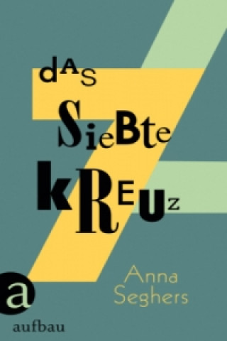 Book Das siebte Kreuz Anna Seghers