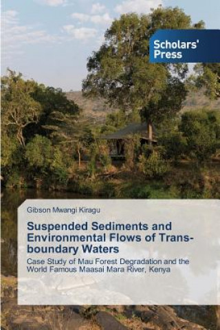 Livre Suspended Sediments and Environmental Flows of Trans-boundary Waters Kiragu Gibson Mwangi