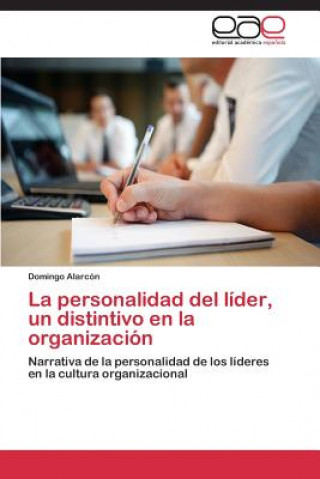 Carte personalidad del lider, un distintivo en la organizacion Alarcon Domingo