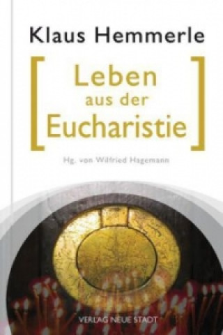 Könyv Leben aus der Eucharistie Klaus Hemmerle