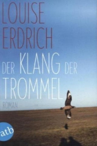 Kniha Der Klang der Trommel Louise Erdrich