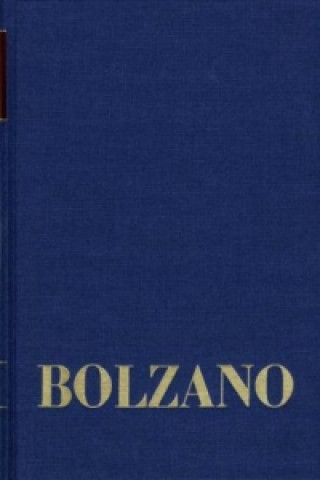 Livre Bernard Bolzano Gesamtausgabe / Reihe II: Nachlaß. A. Nachgelassene Schriften. Band 23,1: Erbauungsreden der Studienjahre 1817/1818. Erster Teil. Tl.1 Bernard Bolzano