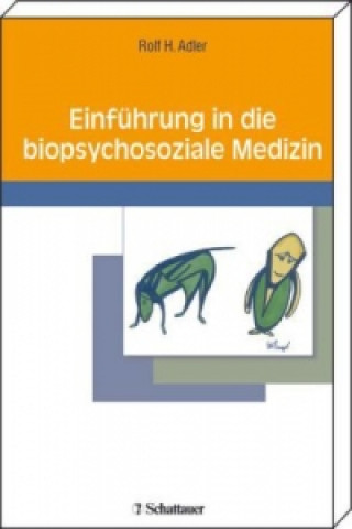 Книга Einführung in die biopsychosoziale Medizin Rolf H. Adler