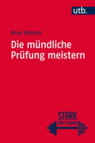 Książka Die mündliche Prüfung meistern Nina Meister