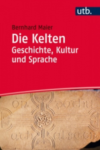 Книга Die Kelten - Geschichte, Kultur und Sprache Bernhard Maier