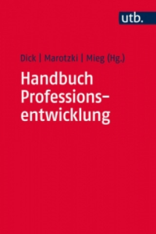 Kniha Handbuch Professionsentwicklung Michael Dick