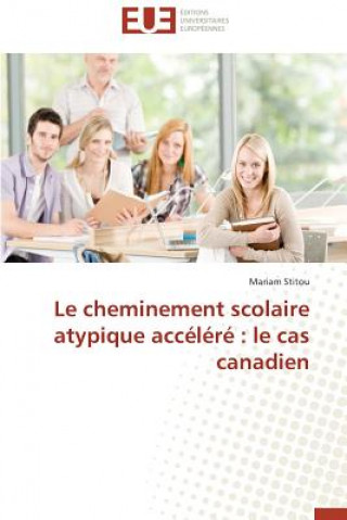 Книга Le Cheminement Scolaire Atypique Acc l r Stitou-M