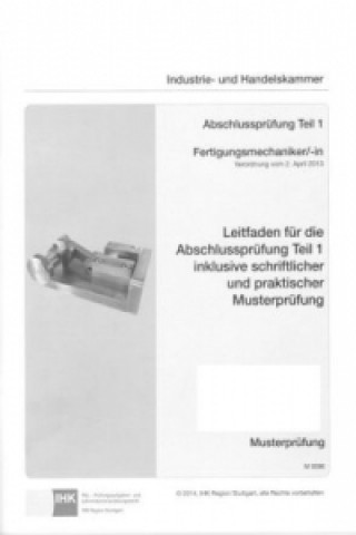 Kniha PAL-Musteraufgabensatz - Abschlussprüfung Teil 1 - Fertigungsmechaniker/-in (M 0596) Anette Pook