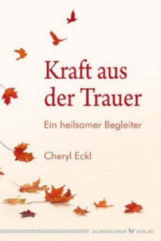 Kniha Kraft aus der Trauer Cheryl Eckl